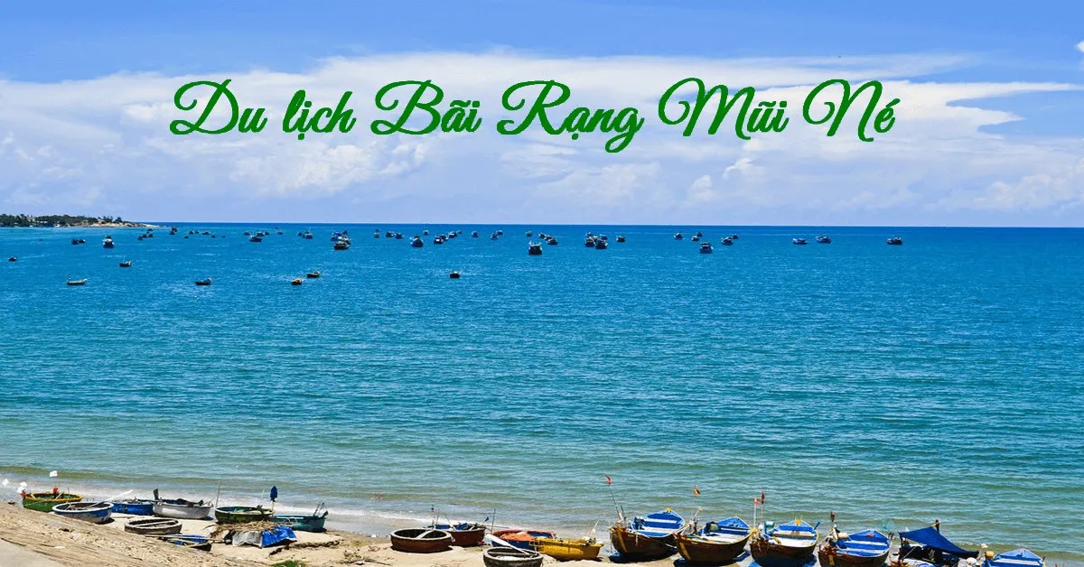 Bãi Rạng Mũi Né - Điểm du lịch thú vị cho mùa hè