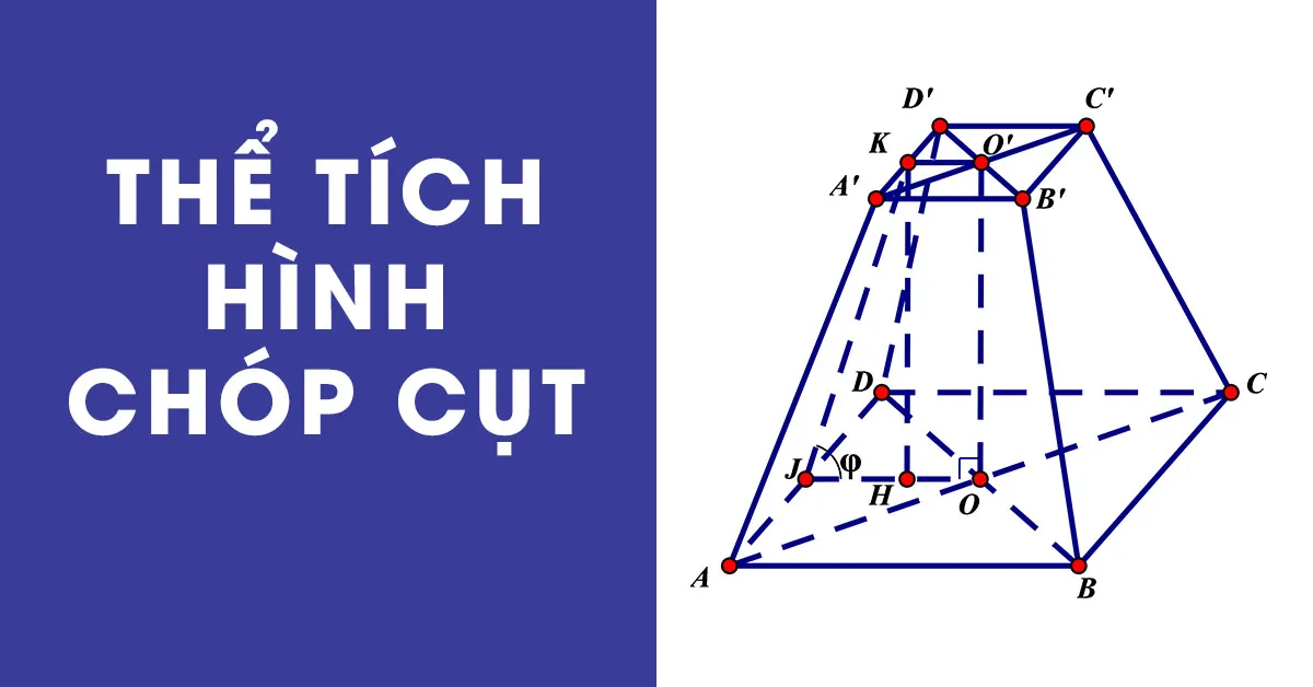 Công thức tính thể tích hình chóp cụt chính xác nhất