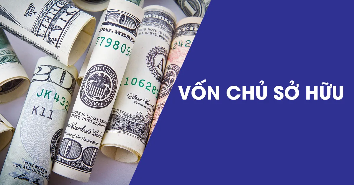 Vốn chủ sở hữu là gì và cách tính ra sao?