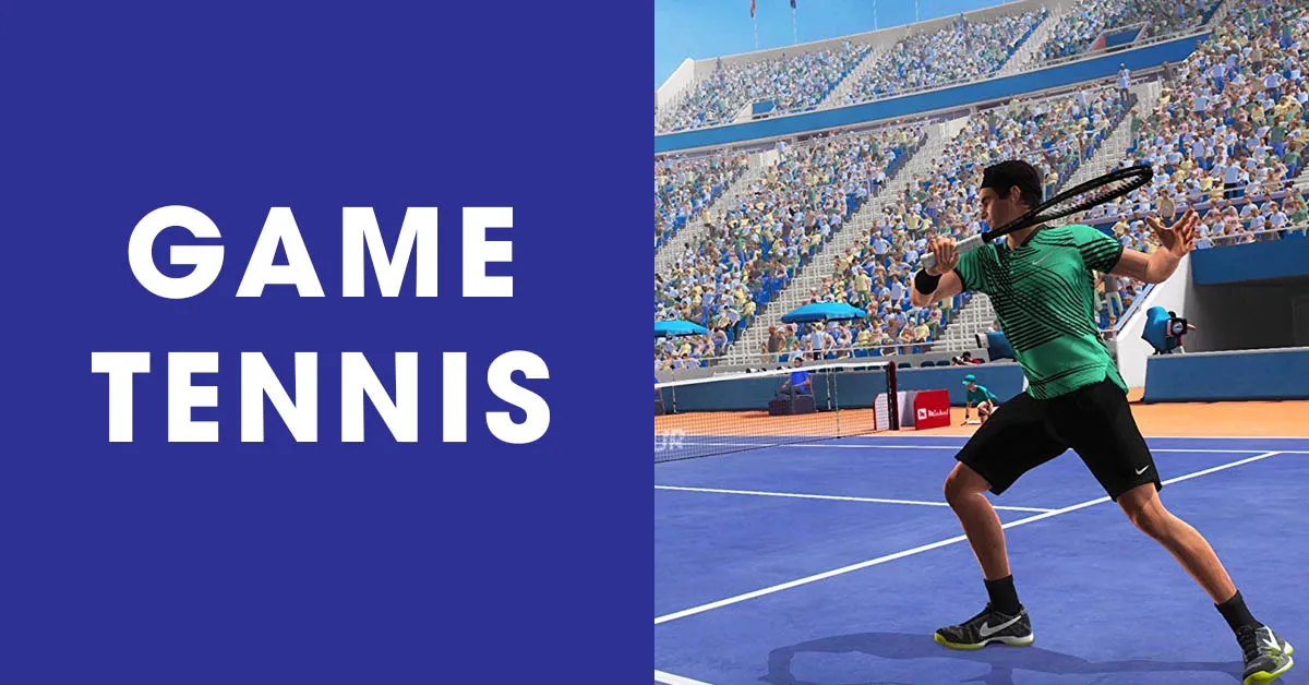 Top 11 game tennis bạn không nên bỏ lỡ