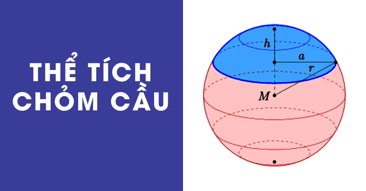 Thể tích chỏm cầu được tính theo công thức nào?