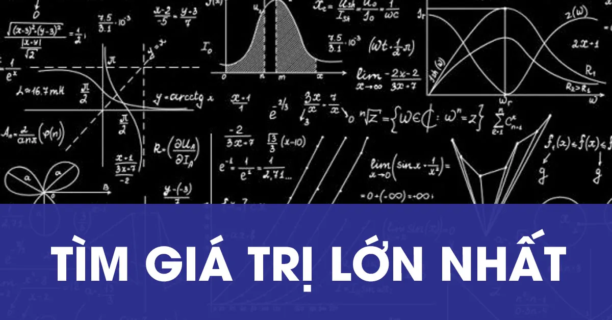 Một số phương pháp tìm giá trị lớn nhất, giá trị nhỏ nhất của hàm số