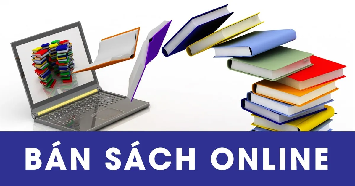 Kinh nghiệm bán sách online hiệu quả trong thời đại công nghệ số