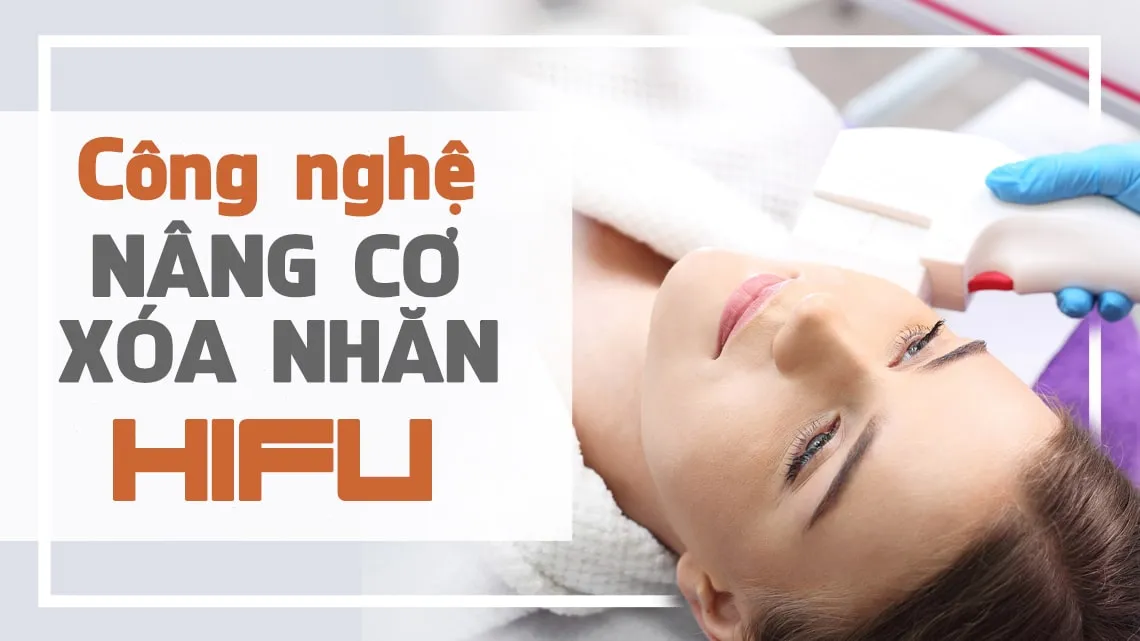 Trẻ hóa da, nâng cơ mặt: công nghệ HIFU có tốt không?