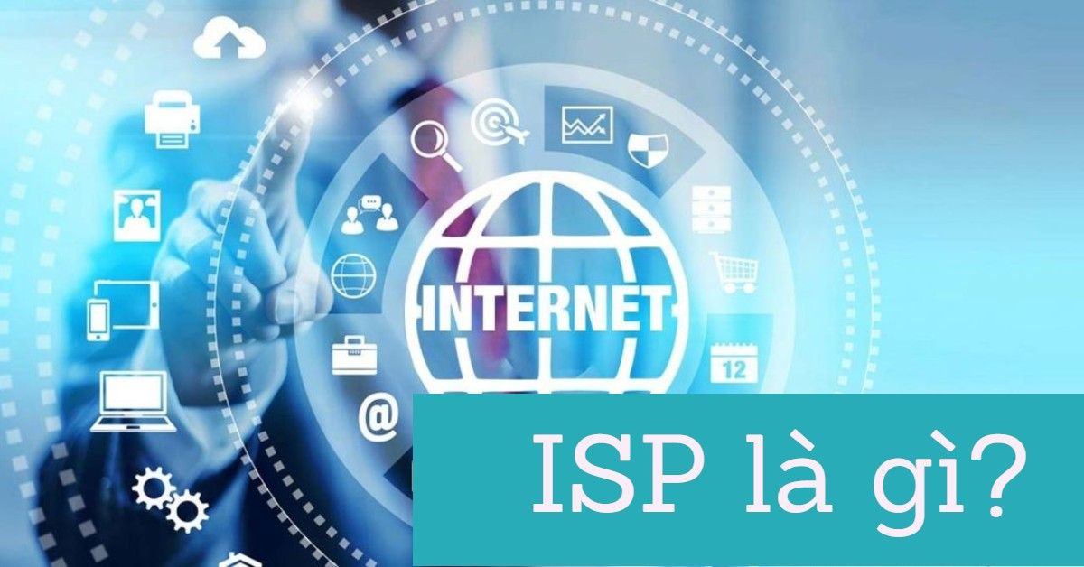 ISP và những điều có thể bạn chưa biết