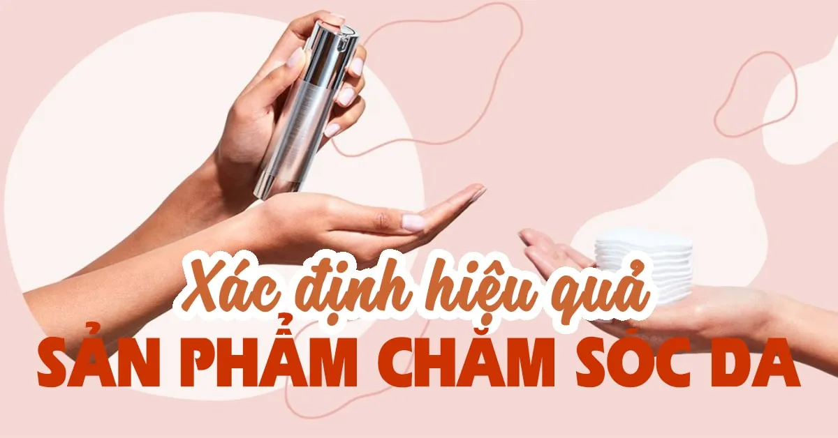 Mất bao lâu để các sản phẩm chăm sóc da đem lại kết quả?