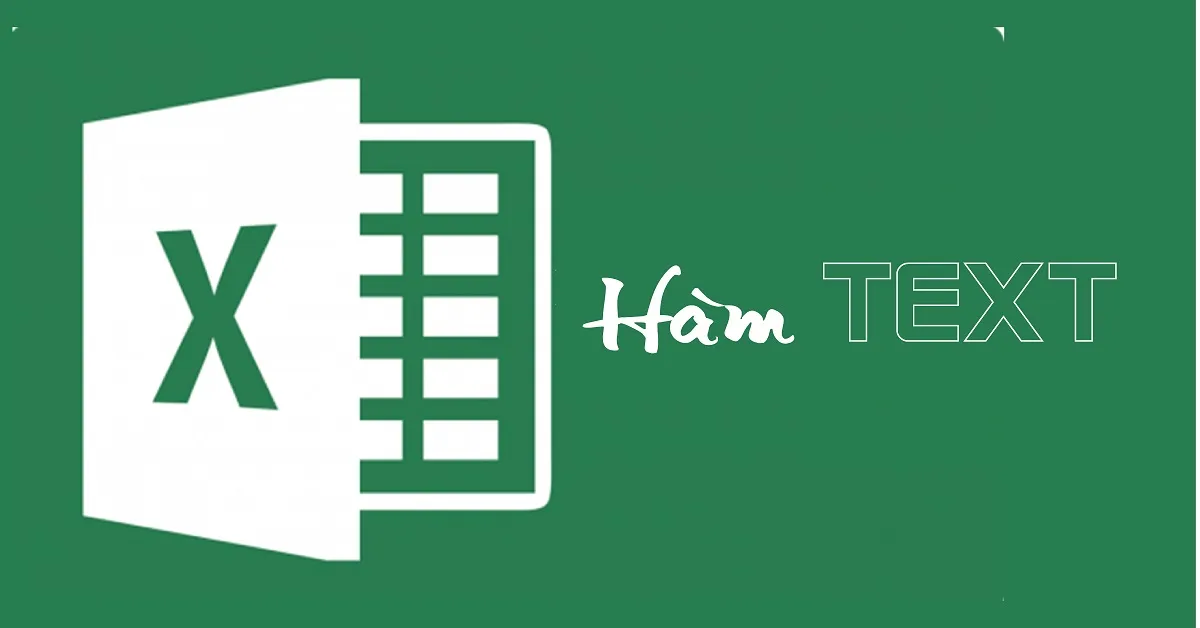 Định nghĩa hàm Text và cách sử dụng trong Excel