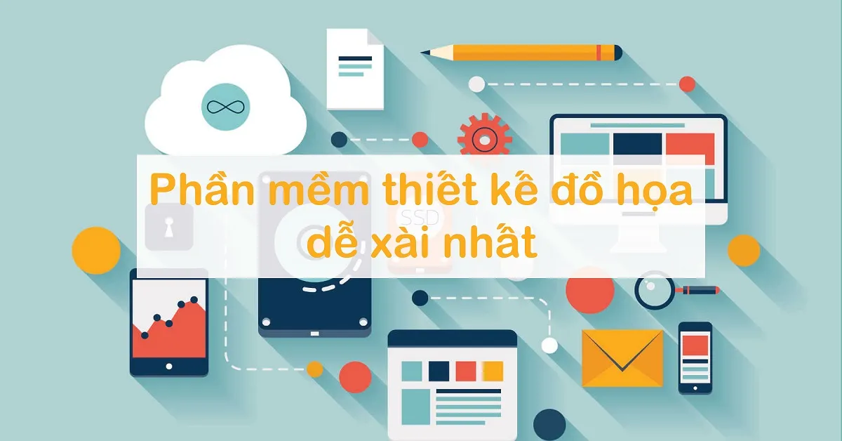 Tổng hợp những phần mềm đồ họa phổ biến nhất