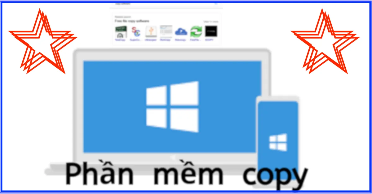 5 Phần mềm copy nhanh cho máy tính Win 7/8/10