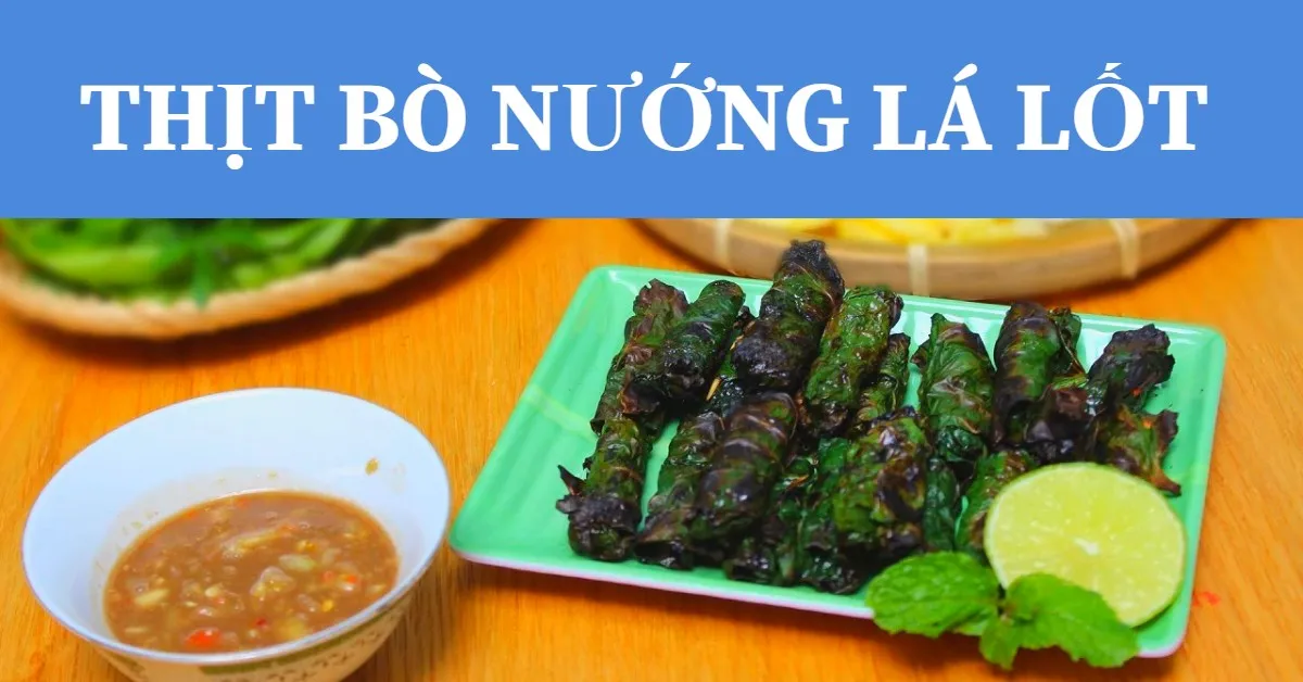 Làm bò nướng lá lốt thơm lừng - ăn là ghiền