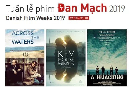Tuần lễ phim Đan Mạch 2019 tại Hà Nội và TPHCM: Miễn phí vé vào cửa 