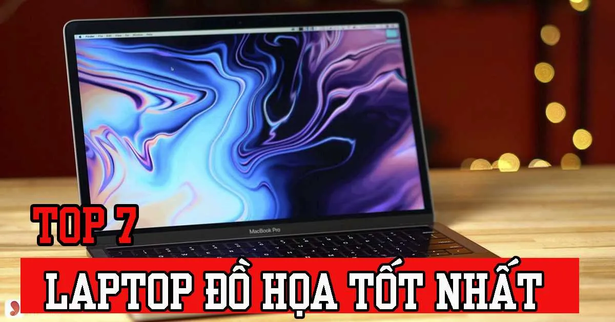 Tổng hợp 07 laptop đồ họa đẹp và tốt nhất hiện nay