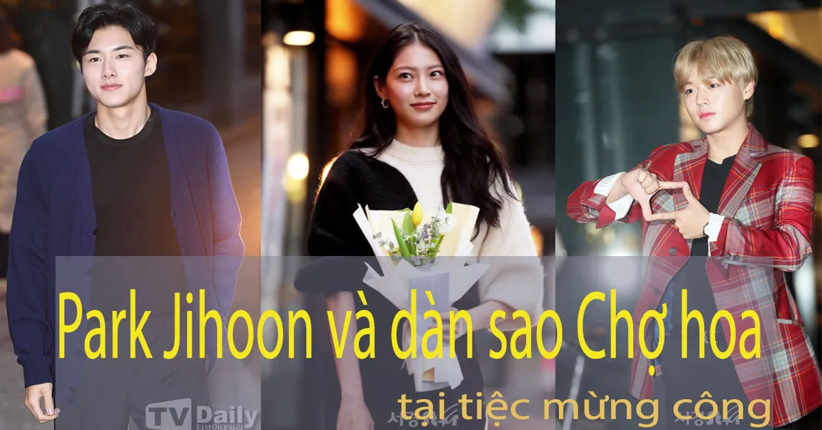 Park Jihoon, Gong Seungyeon cùng dàn sao Chợ hoa rạng rỡ tại bữa tiệc mừng công