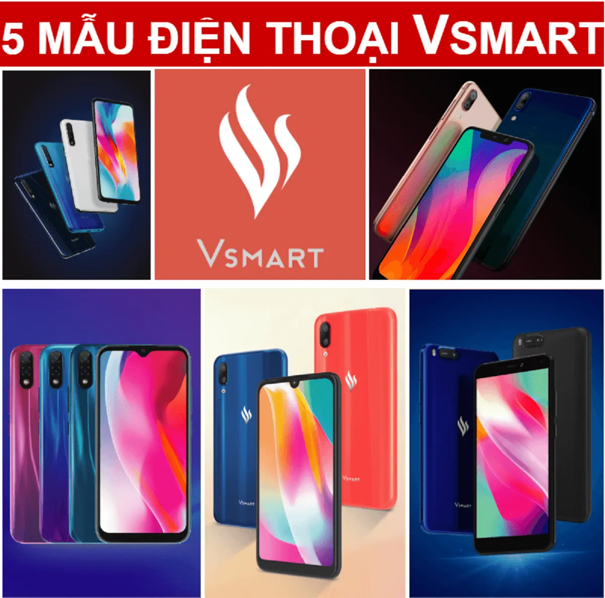 Có gì hot trong 5 mẫu điện thoại Vsmart đang bán trên thị trường