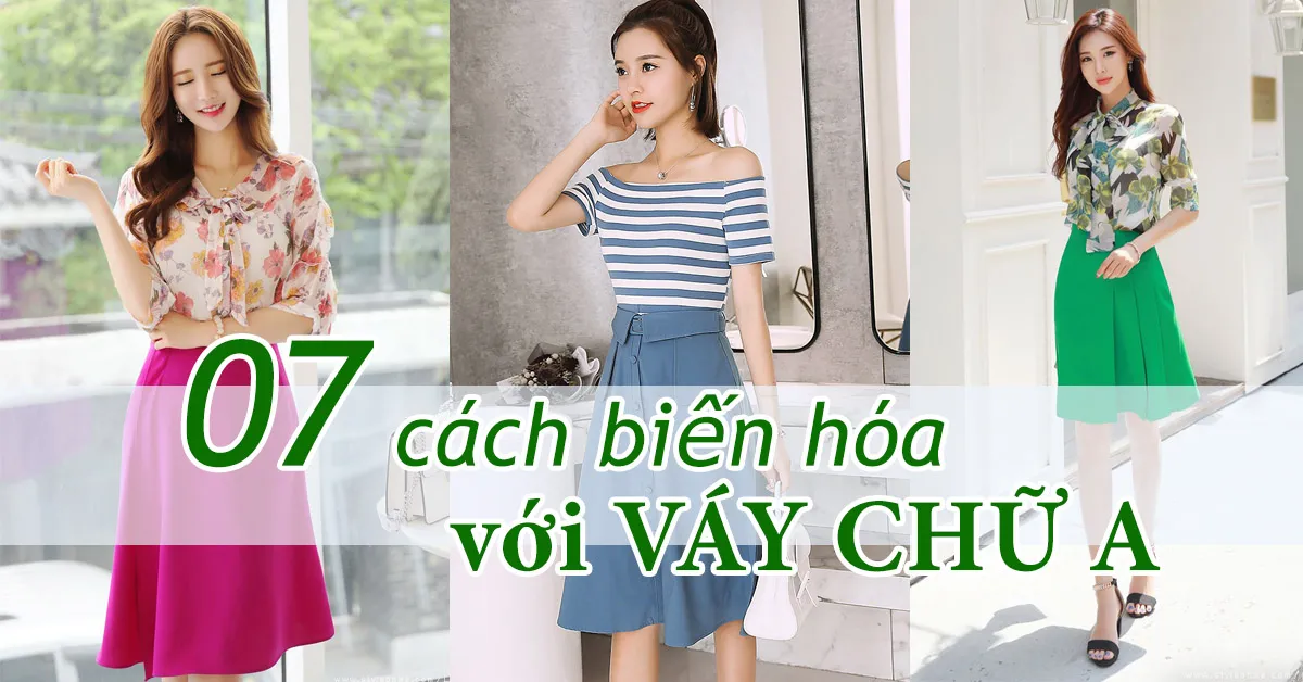 Điểm danh 07 cách mặc váy chữ A mà mọi cô gái cần biết