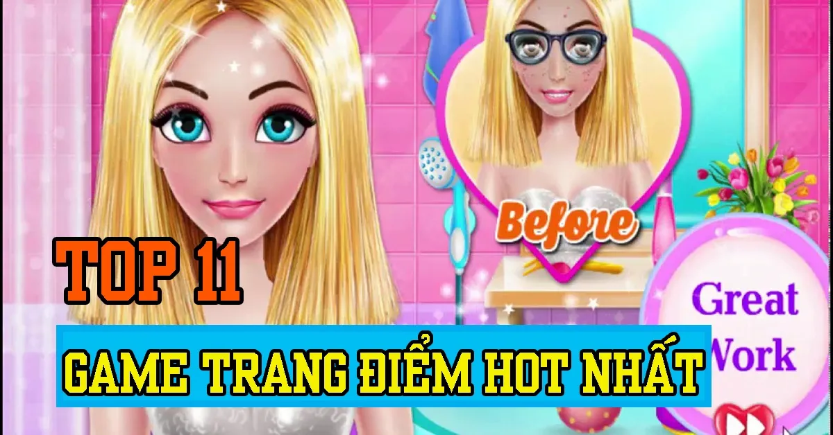 Tổng hợp các game trang điểm hay đang thịnh hành hiện nay