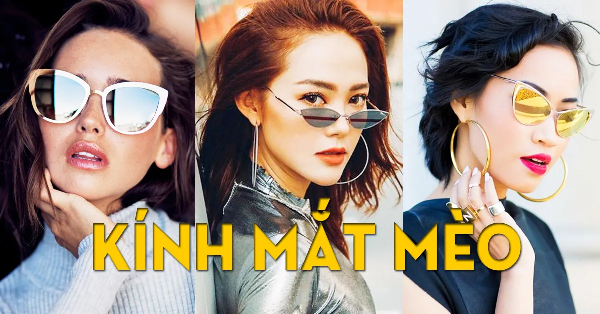 Sắc sảo với kính mắt mèo thời thượng - cảm hứng từ vẻ đẹp cổ điển