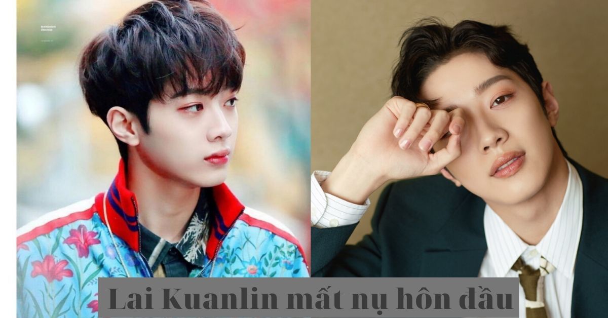 Fan thi nhau truy tìm cô gái đã cướp mất nụ hôn đầu của Lai Kuanlin 