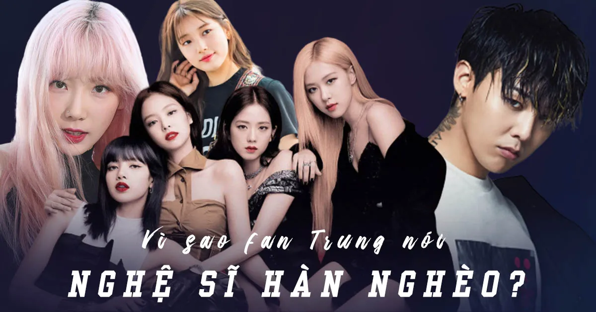 Nghệ sĩ Hàn Quốc đích thị là rất nghèo trong mắt fan Trung, vì sao?