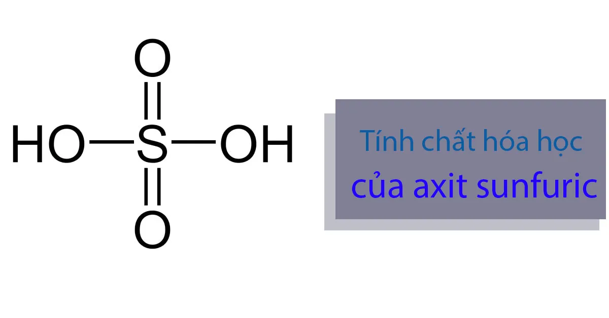 Tính chất hóa học của axit sunfuric H2SO4