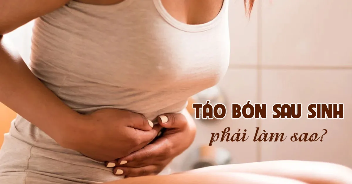 4 nguyên nhân gây táo bón sau sinh và cách khắc phục