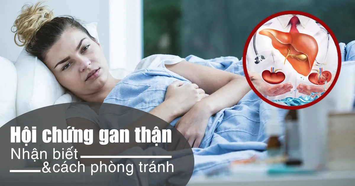 Hội chứng gan thận và mức độ nguy hiểm của nó