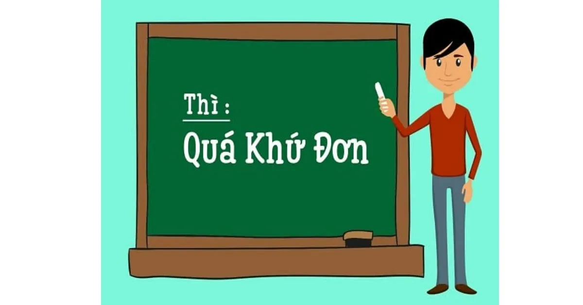 Tất tần tận kiến thức về thì quá khứ đơn trong tiếng Anh