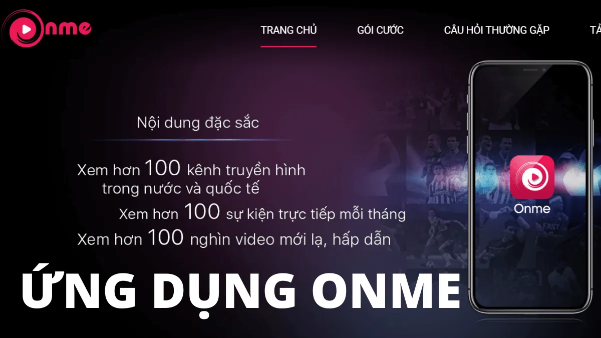 Tất tần tật những điều cần biết về ứng dụng Onme của Viettel