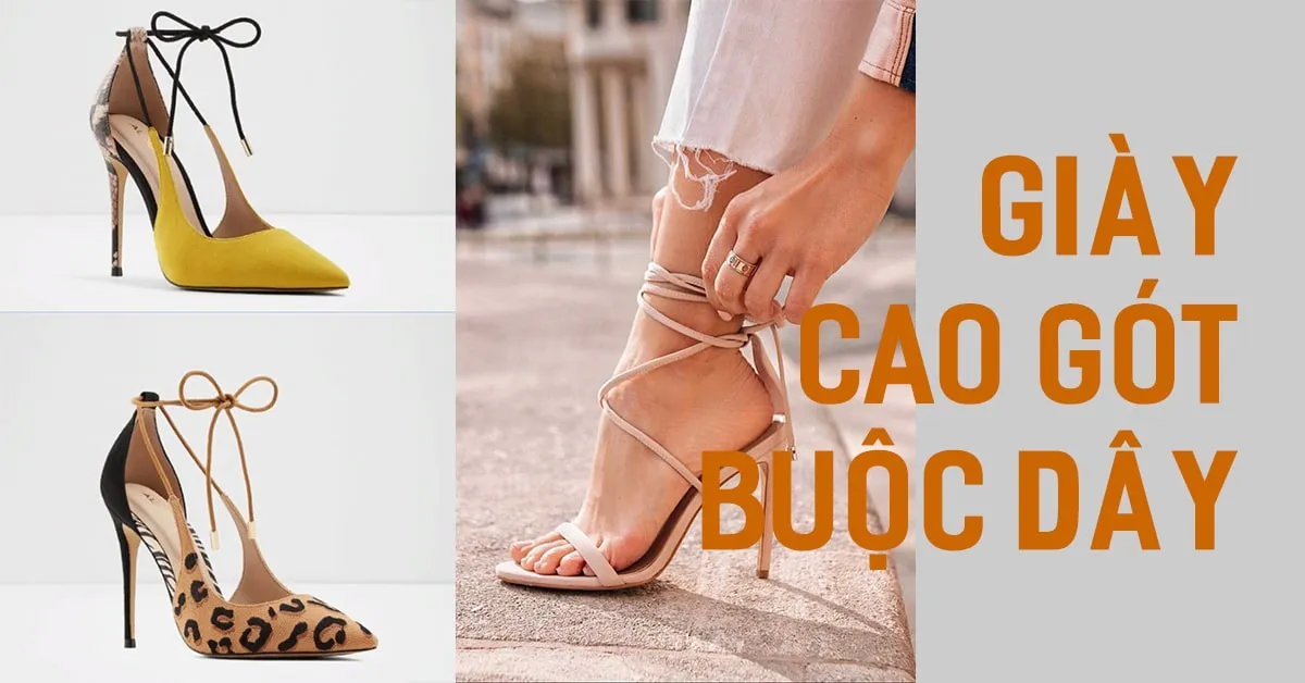 Giày cao gót buộc dây - item giúp bạn lên đồ xịn sò chẳng kém fashionista