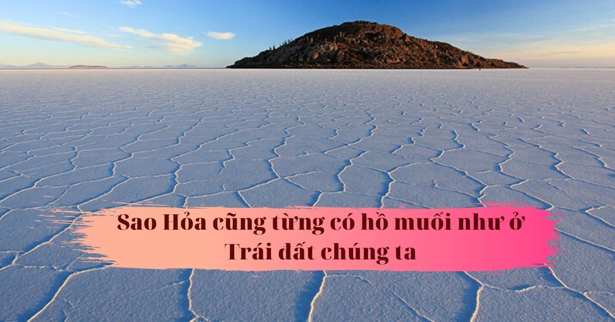 Sao Hỏa cũng từng có hồ muối tương tự như ở Trái Đất