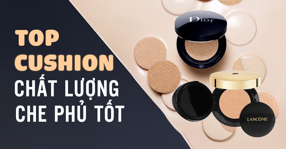 ‘Gọi tên’ top cushion có chất lượng và độ che phủ ấn tượng