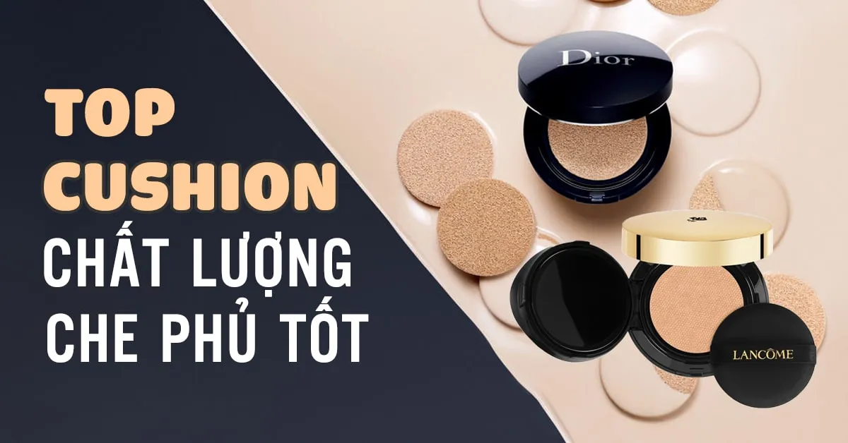 ‘Gọi tên’ top cushion có chất lượng và độ che phủ ấn tượng