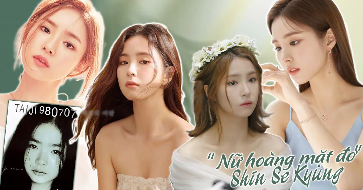 Profile tiểu sử Shin Se Kyung: Từ sao nhí đầy triển vọng đến nữ hoàng mặt đơ xứ Hàn