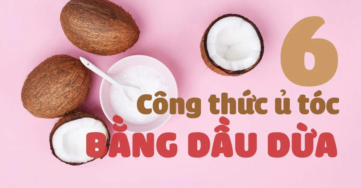 Ủ tóc bằng dầu dừa: Tuyệt chiêu giúp tóc hết xơ rối, bóng khỏe, dày mượt như mây