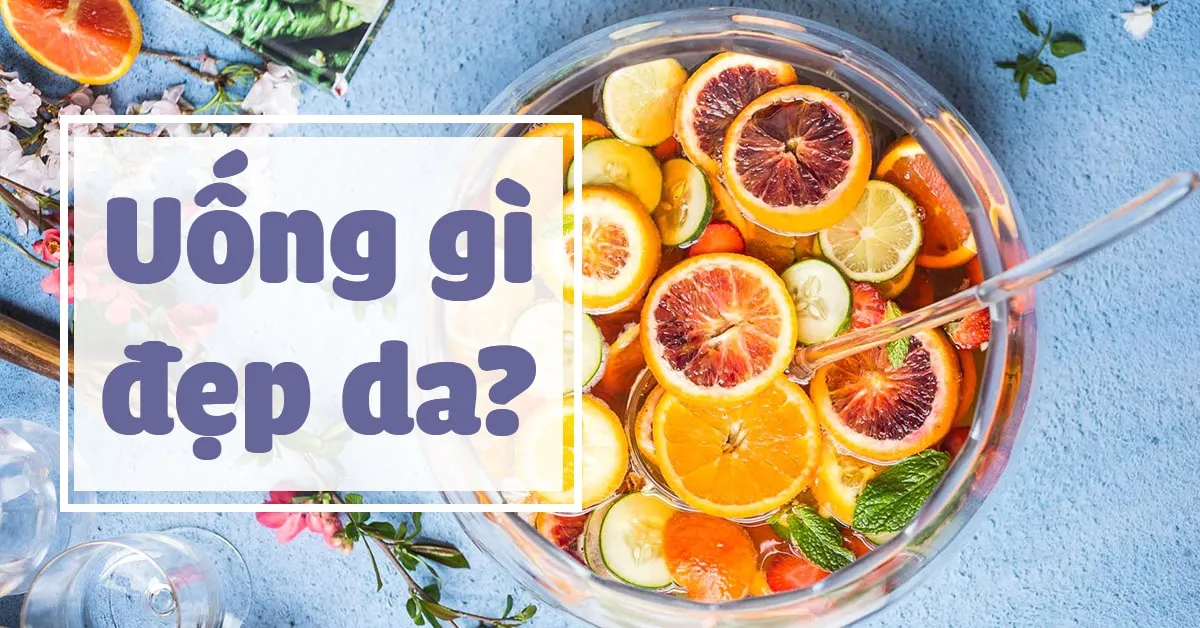 Khám phá 11 loại nước ép giúp da sáng khỏe, căng mướt từ bên trong