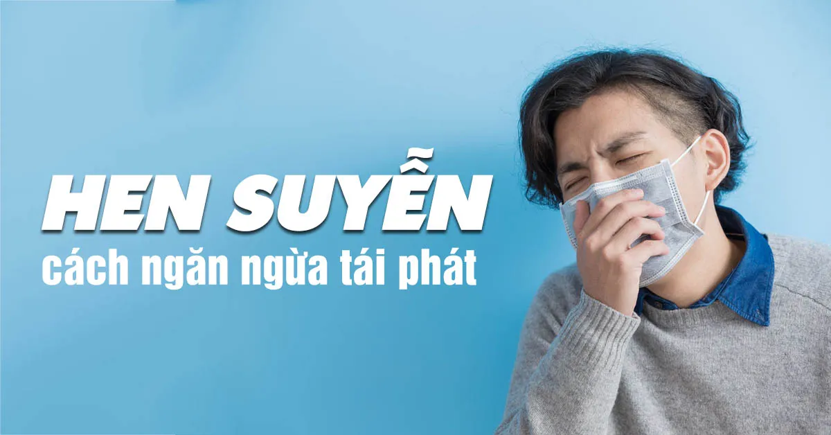 Hen suyễn và những điều cần biết