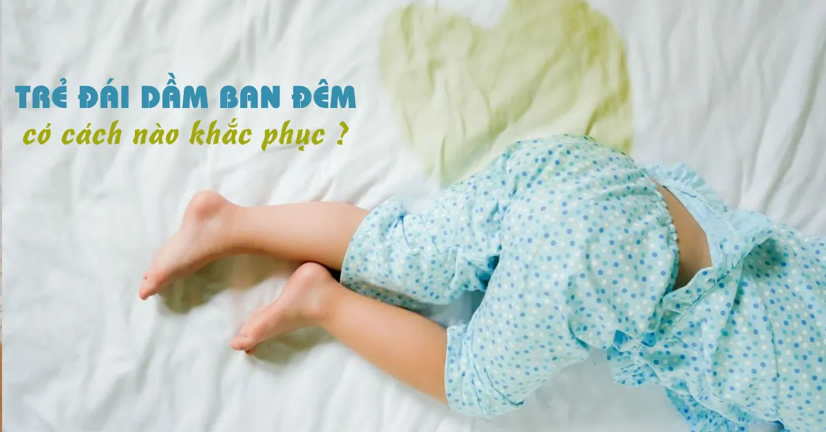 Trẻ đái dầm ban đêm kéo dài, có cách nào khắc phục?