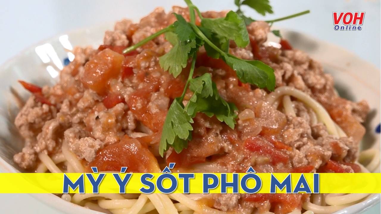 Cùng con vào bếp (Số 29): Mỳ Ý sốt phô mai