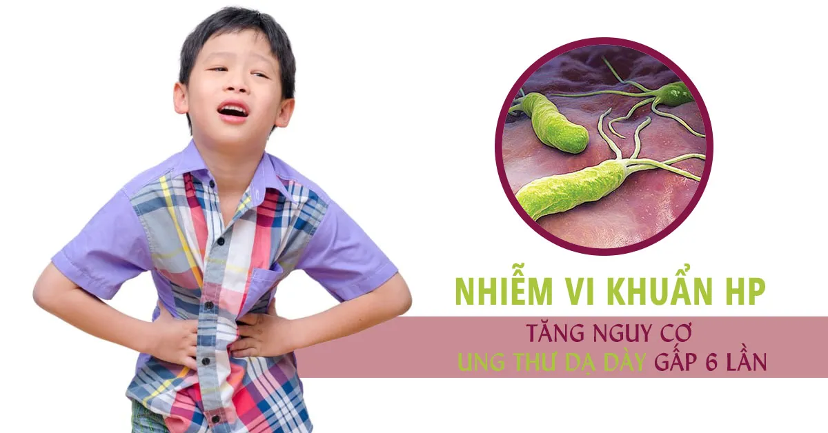 Nhiễm vi khuẩn HP ở trẻ em là gì, dấu hiệu nhận biết và cách điều trị