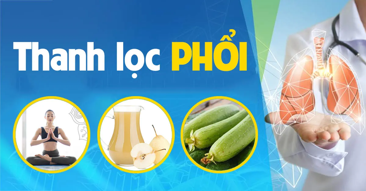 Thanh lọc phổi với 3 cách đơn giản tại nhà