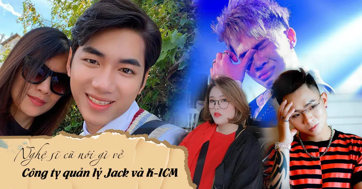 Diễn biến mới giữa ồn ào Jack và K-ICM rạn nứt: loạt nghệ sĩ cũ cùng công ty lên tiếng chia sẻ