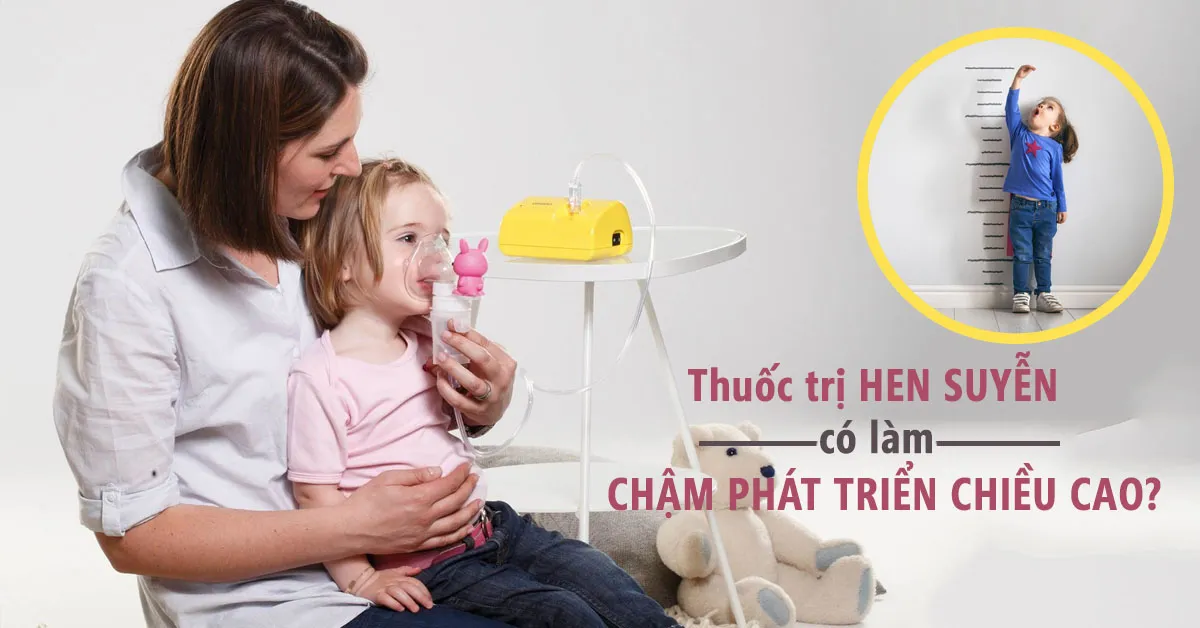 Thuốc trị hen suyễn có làm bé chậm phát triển chiều cao?