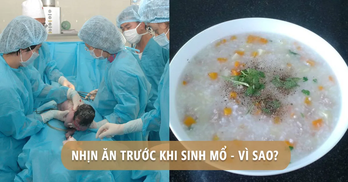 Nguyên nhân nhịn ăn trước khi sinh mổ