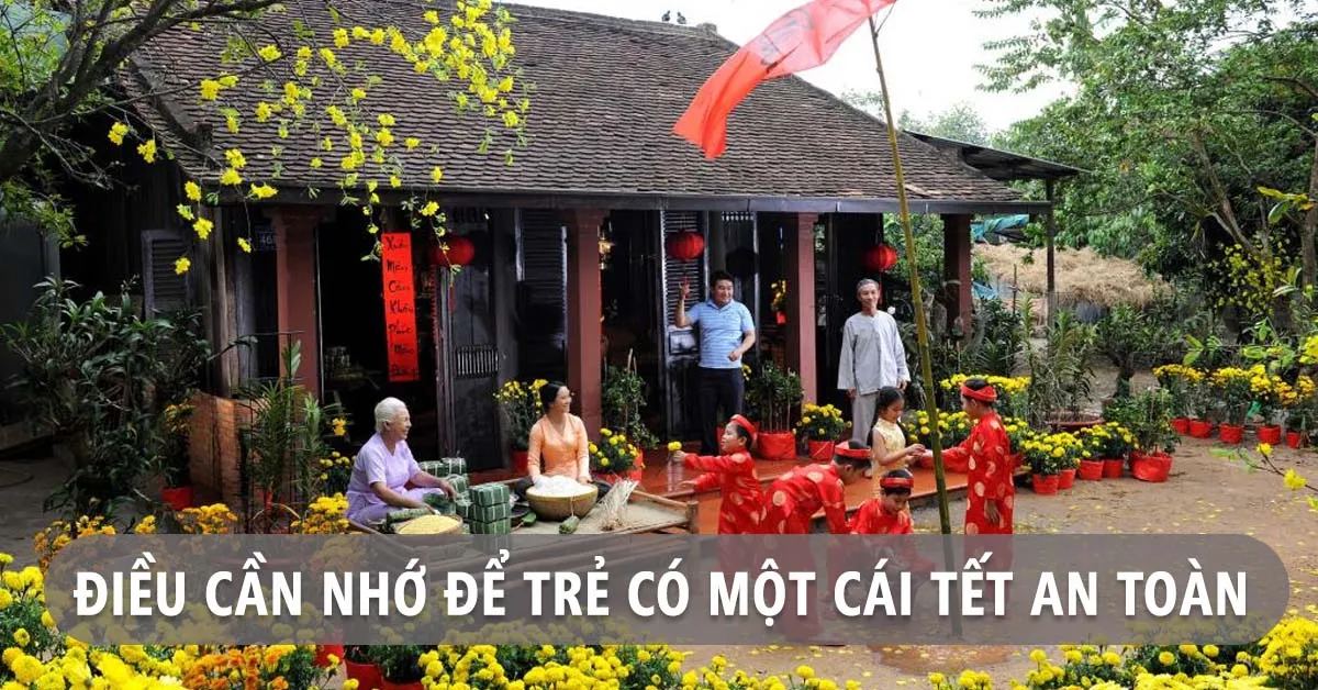 Cách phòng tránh những tai nạn ngày Tết thường gặp ở trẻ em