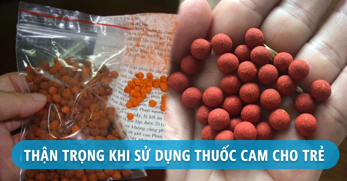 Nguy cơ ngộ độc chì do lạm dụng việc dùng thuốc cam cho trẻ