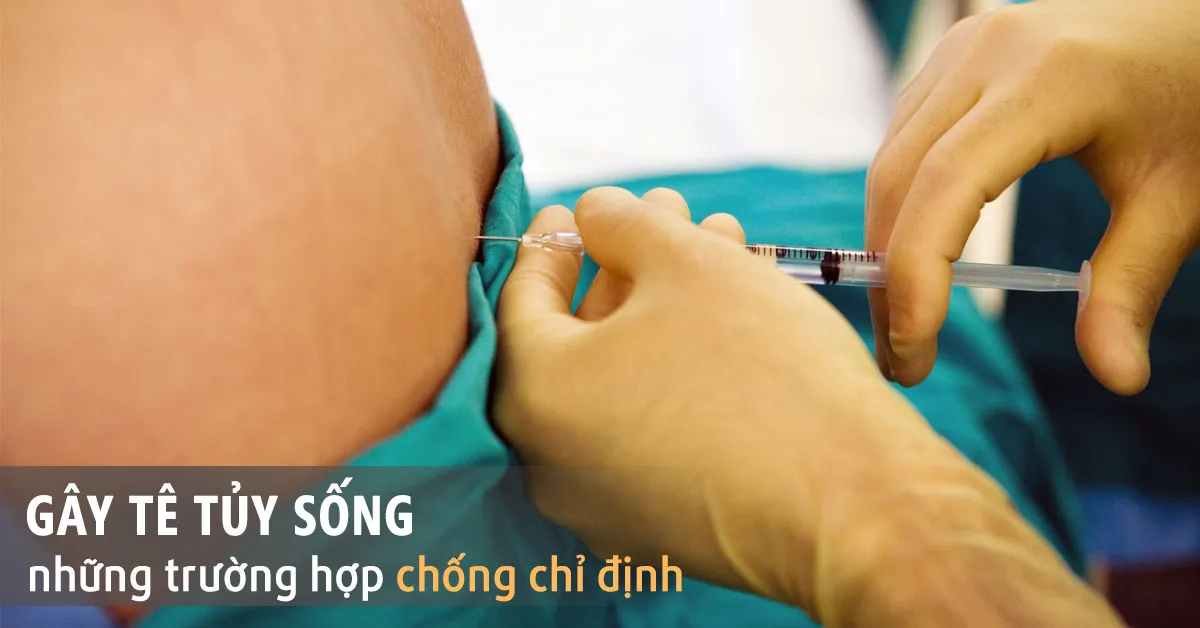 Những trường hợp chống chỉ định gây tê tủy sống