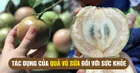 10 tác dụng của quả vú sữa đối với sức khỏe