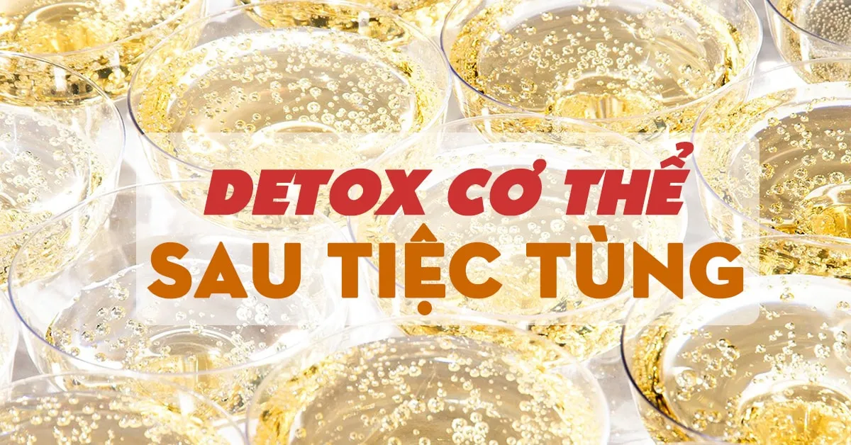 7 cách giải độc cơ thể sau khi tiệc tùng quá mức