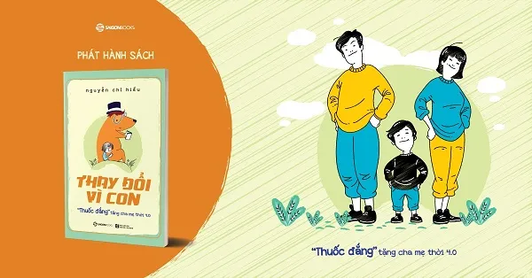 Thay đổi vì con – “Thuốc đắng” tặng cha mẹ thời 4.0