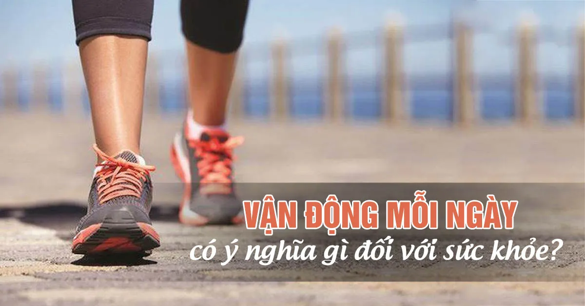 Vận động mỗi ngày bao nhiêu là đủ?